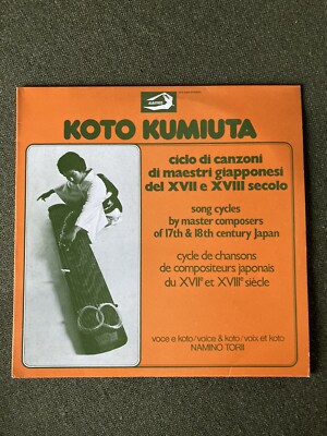 Koto Kumiuta «Song Cycles By Masters Composers Of 17th & 18th Century Japan 1976