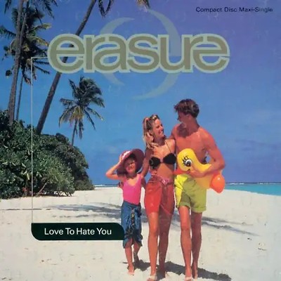 Erasure - Love to Hate You