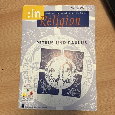 Petrus und Paulus -  1/1998 - :in Religion Unterrichtsmaterialien Sek1 RU (6/7/8
