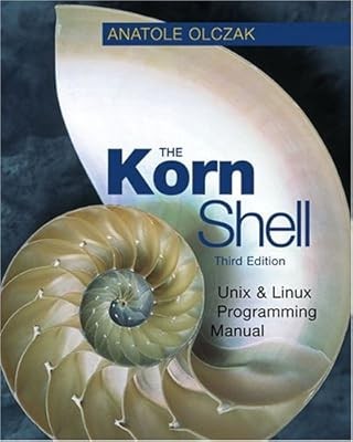 The Korn Shell: Unix & Linux Programming Manual (Addison-Wesley Object Technolog