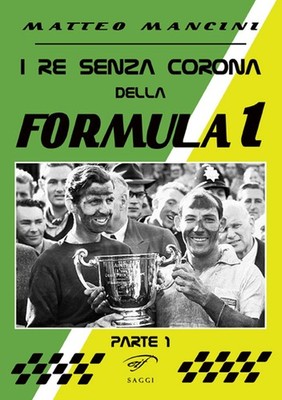 Die Könige ohne Krone der Formel 1. Vol. 1 - [Das Literaturblatt Editionen]