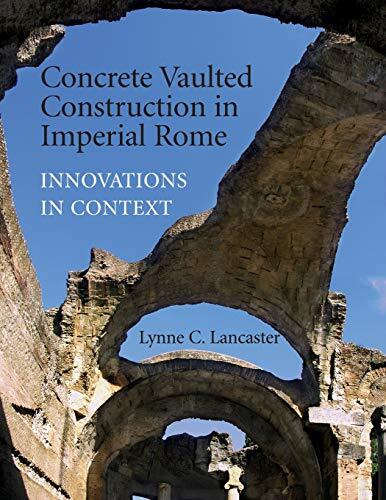 Lynne C. Lancaster Concrete Vaulted Construction in Imperial Rome (Tascabile)