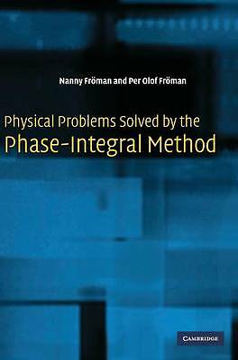 Physical Problems Solved by the Phase-Integral Method Fröman Fröman Hardback