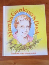 H/C BOOK  MARTHA GARDENER'S BOOK 1983 MARTHA GARDENER  ** GREAT ** MUST SEE