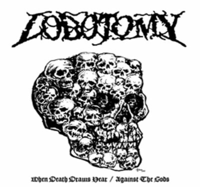 Lobotomy - When Death Draws Near / against The Gods LP #156983 | eBay