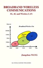 Broadband Wireless Communications : 3G, 4G and Wireless LAN                    