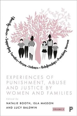 Natalie Booth (u. a.) | Experiences of Punishment, Abuse and Justice by Women...