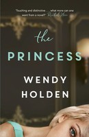 The Princess | Wendy Holden | The Moving New Novel About The Young Diana | Buch