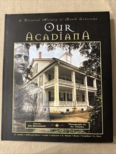 Our Acadiana - Jim Bradshaw & PC Piazza DBL SIGNED 1999 Thomson HC/Illust VG++