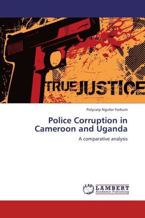 Thumbnail - Police Corruption In Cameroon And Uganda A Comparative Analysis Forkum