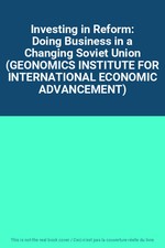 Investieren in Reformen: Geschäfte machen in einer sich wandelnden Sowjetunion (GEONOMICS INSTITT