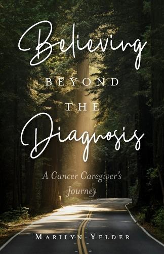 Marilyn Yelder Believing Beyond the Diagnosis (Tascabile)