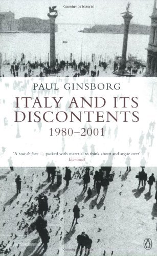 Italy and its Discontents 1980-2001: Family, Civil Society, State By Paul Ginsb