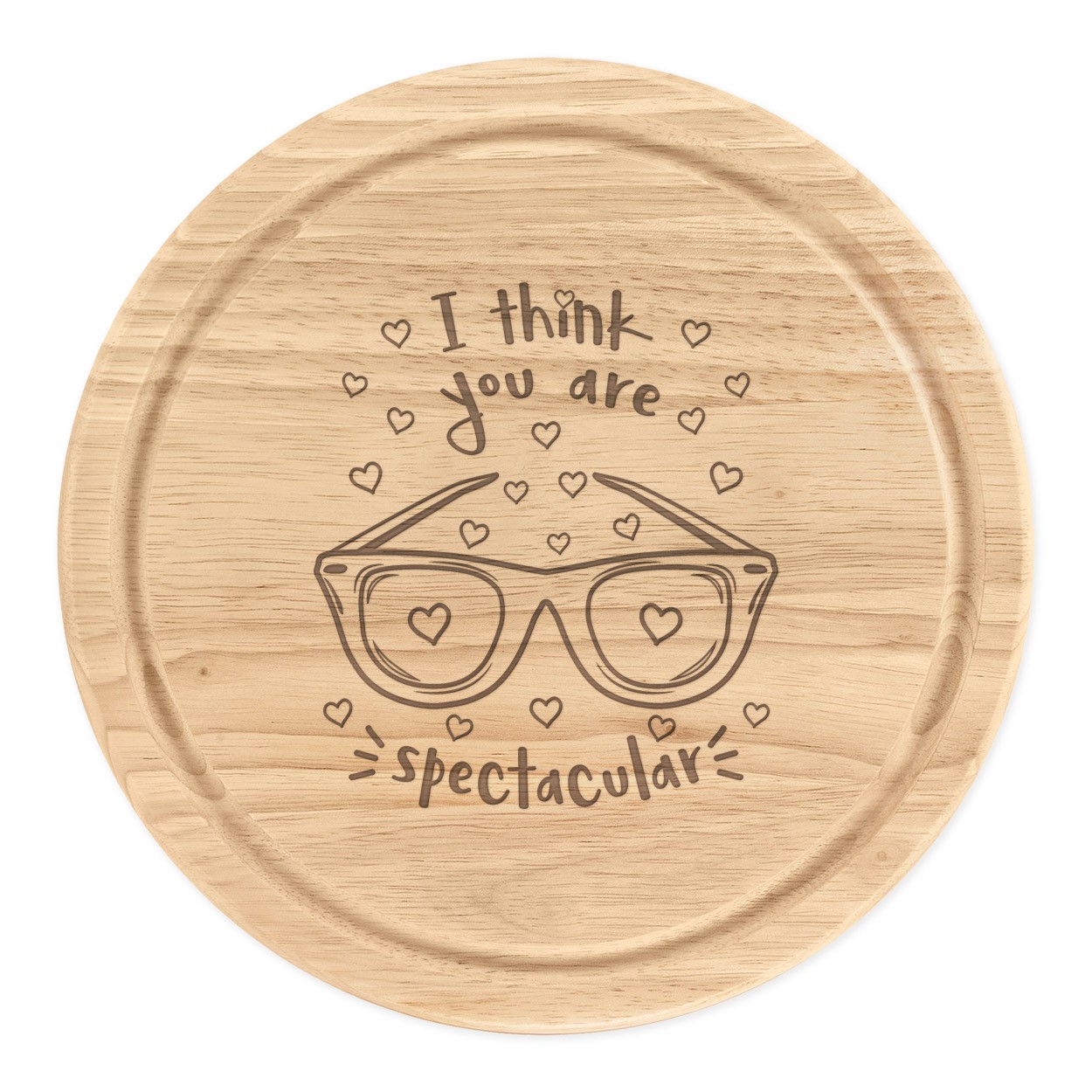 I Think You Are Spectacular Round Chopping Cheese Board Valentine's Day