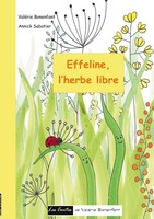ValéRie Bonenfant (U. A.) | Effeline L'herbe Libre | Taschenbuch | FranzöSisch