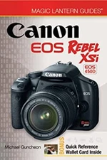 Magic Lantern Guides : Canon EOS Rebel XSi, EOS 450D Paperback