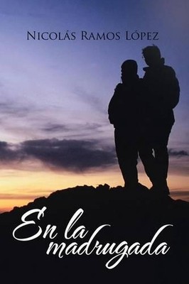 En la madrugada by Nicol?s Ramos L?pez (Spanish) Paperback Book