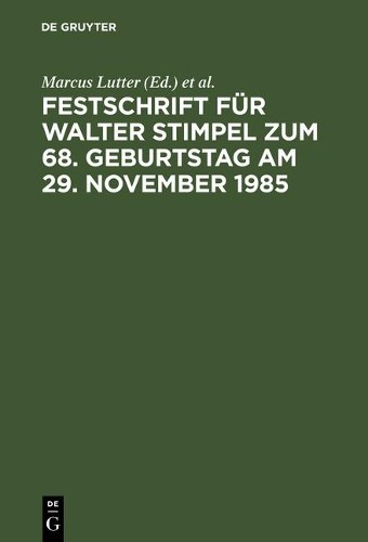 Marcus Lutter Festschrift Für Walter Stimpel Zum 68. Geburtstag Am 29 (Hardback)