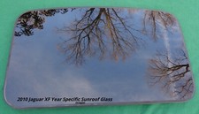 2010 JAGUAR XF OEM YEAR SPECIFIC SUNROOF GLASS NO ACCIDENT FREE SHIPPING!