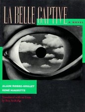 La Belle Captive: A Novel by Alain Robbe-Grillet; René Magritte