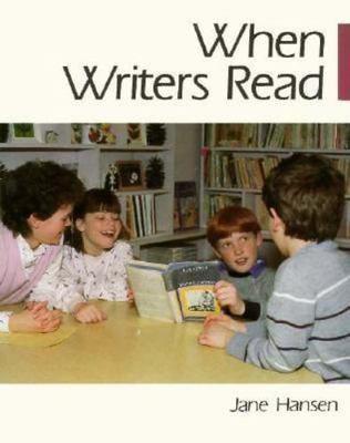 When Writers Read, 1st Ed by Hansen, Jane