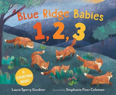 Blue Ridge Babies 1, 2, 3: A Counting Book Gardner, Laura Sperry|Coleman, St...