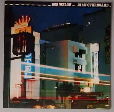 Bob Welch   ''Man Overboard''  (Capitol Records   1 C 062-86 231)
