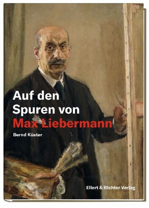 Ellert & Richter Verlag G Auf Den Spuren Von Max Liebermann - Bild 3