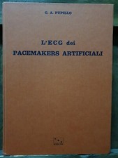 L' ECG DEI PACEMAKERS ARTIFICIALI-G.A. PUPILLO-ED. VISMAR ROMA 1972 MEDICINA 