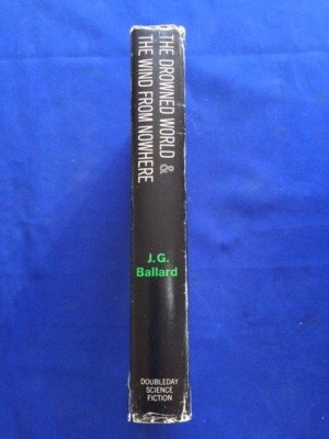 THE DROWNED WORLD & THE WIND FROM NOWHERE - 1ST. AMERICAN ED. BY