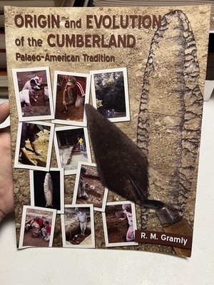 Origin & Evolution of the Cumberland Paleo American Artifacts by Gramly - Signed