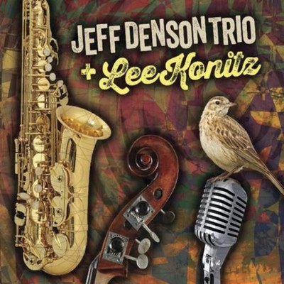 Jeff Denson Trio and Leo Konitz Jeff Denson Trio and Leo Konitz (CD) (UK IMPORT)