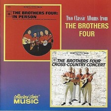 In Person/Cross-Country Concert by The Brothers Four (CD, 1999)