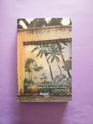 Ondix9 Buch Wir Überlebenden Tash Aw Fayard Mag03 Ew