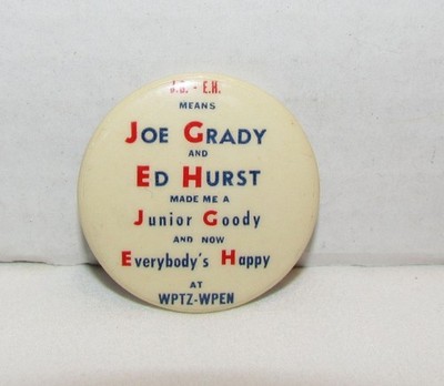Joe Grady & Ed Hurst Made Me A Junior Goody WPTZ-WPEN Pinback Button, Philly DJs