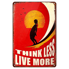 Surf Tin Metal Signs Home D cor Wall Art "for THINK Less Live More" Vintage Surf