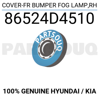 86524D4510 Genuine Hyundai / KIA COVER-FR BUMPER FOG LAMP,RH | eBay 