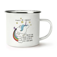 Einhorn Always Be Selbst Retro Emaille Becher Tasse - Kacke Regenbogen Lustig