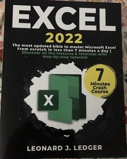 Excel : The Most Updated Bible to Master Microsoft Excel 2022