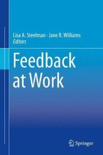 Feedback at Work by Lisa A. Steelman [Hardback]
