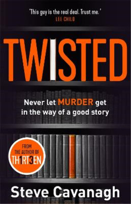Twisted: From the bestselling author of THIRTEEN, Cavanagh, Steve, Used; Very Go
