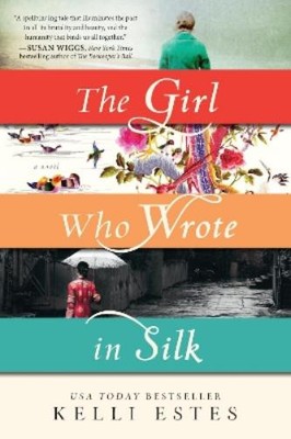 Kelli Estes The Girl Who Wrote in Silk (Paperback)