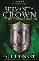 Servant Of the Crown | Paul J Bennett | Taschenbuch | Heir to the Crown | 2017