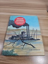 Grant Marsh Steamboat Captain by A. M. Anderson. 1964 HC Edition