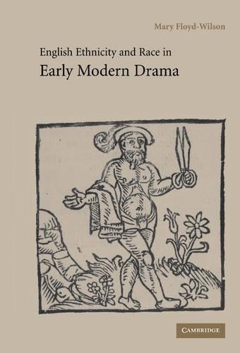 English Ethnicity and Race in Early Modern Drama by Mary Floy... - 9780521810562
