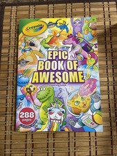 CRAYOLA EPIC BOOK OF AWESOME COLORING BOOK - 288 PAGES AND 2 STICKER SHEETS