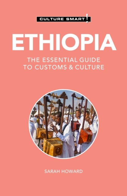 Ethiopia - Culture Smart! by Sarah Howard (Paperback Book)