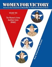 Women For Victory volume 2: The Women's Army Auxiliary Corps by Goebel