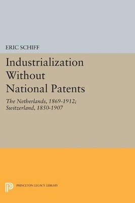Eric Schiff Industrialization Without National Patents (Paperback)