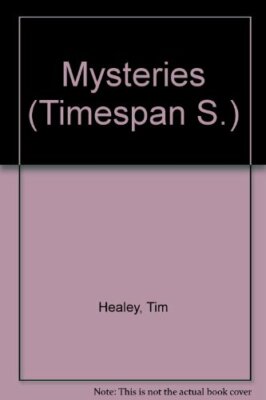 Mysteries (Timespan S) By Tim Healey. 9780361080286